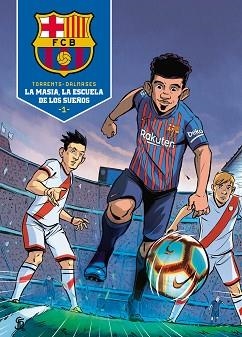 LA MASIA,LA ESCUELA DE LOS SUEÑOS | 9788418038075 | TORRENT,EDUARD/DALMASES,CESC | Llibreria Geli - Llibreria Online de Girona - Comprar llibres en català i castellà