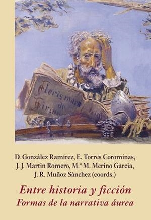 ENTRE HISTORIA Y FICCIÓN.FORMAS DE LA NARRATIVA ÁUREA | 9788416335695 | V.V.A.A. | Libreria Geli - Librería Online de Girona - Comprar libros en catalán y castellano
