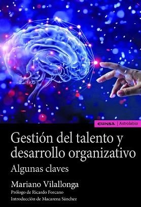 GESTIÓN DEL TALENTO Y DESARROLLO ORGANIZATIVO | 9788431334871 | VILALLONGA ELORZA, MARIANO | Libreria Geli - Librería Online de Girona - Comprar libros en catalán y castellano