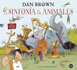 LA SINFONÍA DE LOS ANIMALES | 9788408229605 | BROWN,DAN | Libreria Geli - Librería Online de Girona - Comprar libros en catalán y castellano