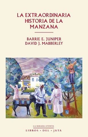 LA EXTRAORDINARIA HISTORIA DE LA MANZANA | 9788416443055 | JUNIPER, BARRIE E./MABBERLEY, DAVID J. | Libreria Geli - Librería Online de Girona - Comprar libros en catalán y castellano