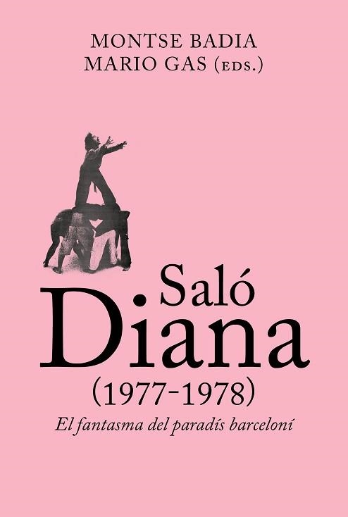 SALÓ DIANA(1977-1978)EL FANTASMA DEL PARADÍS BARCELONÍ | 9788412121520 | BADIA,MONTSE | Libreria Geli - Librería Online de Girona - Comprar libros en catalán y castellano