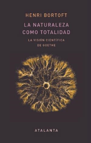LA NATURALEZA COMO TOTALIDAD | 9788412074390 | BORTOFT,HENRI | Llibreria Geli - Llibreria Online de Girona - Comprar llibres en català i castellà