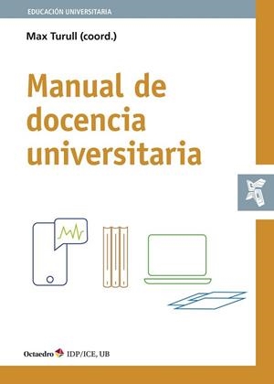 MANUAL DE DOCENCIA UNIVERSITARIA | 9788418348105 | TURULL RUBINAT, MAX | Libreria Geli - Librería Online de Girona - Comprar libros en catalán y castellano