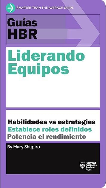 GUÍAS HBR.LIDERANDO EQUIPOS | 9788417963125 | SHAPIRO, MARY/HARVARD BUSINESS REVIEW | Libreria Geli - Librería Online de Girona - Comprar libros en catalán y castellano