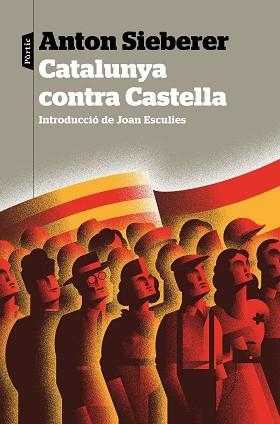 CATALUNYA CONTRA CASTELLA | 9788498094749 | SIEBERER, ANTON | Libreria Geli - Librería Online de Girona - Comprar libros en catalán y castellano