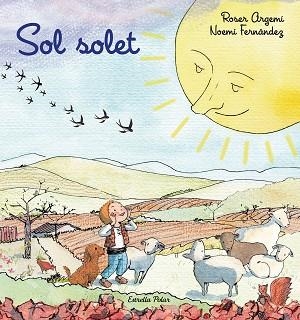 SOL SOLET | 9788418135279 | ARGEMÍ, ROSER/FERNÀNDEZ SELVA, NOEMÍ | Libreria Geli - Librería Online de Girona - Comprar libros en catalán y castellano