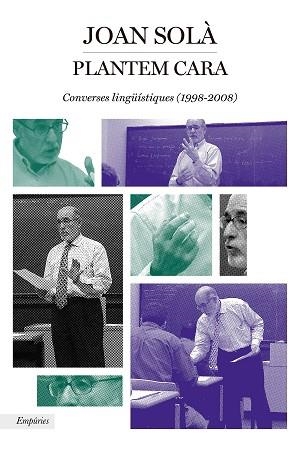 PLANTEM CARA | 9788417879495 | SOLÀ CORTASSA, JOAN | Libreria Geli - Librería Online de Girona - Comprar libros en catalán y castellano