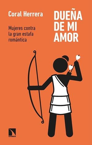 DUEÑA DE MI AMOR.MUJERES CONTRA LA GRAN ESTAFA ROMÁNTICA | 9788413520513 | HERRERA, CORAL | Llibreria Geli - Llibreria Online de Girona - Comprar llibres en català i castellà