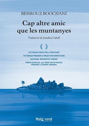 CAP ALTRE AMIC QUE LES MUNTANYES | 9788417925260 | BOOCHANI, BEHROUZ | Libreria Geli - Librería Online de Girona - Comprar libros en catalán y castellano