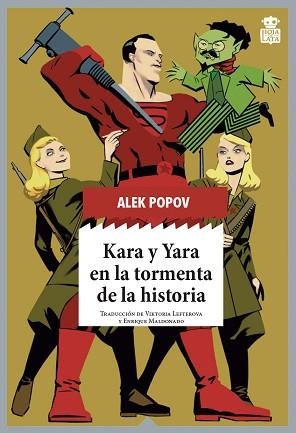 KARA Y YARA EN LA TORMENTA DE LA HISTORIA | 9788416537785 | POPOV, ALEK | Libreria Geli - Librería Online de Girona - Comprar libros en catalán y castellano