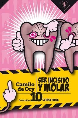 SER INCISIVO Y MOLAR | 9788412078459 | DE ORY, CAMILO | Libreria Geli - Librería Online de Girona - Comprar libros en catalán y castellano