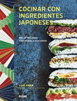 COCINAR CON INGREDIENTES JAPONESES.MÁS DE 100 PLATOS TRADICIONALES E INNOVADORES | 9788418075339 | HARA,LUIZ | Libreria Geli - Librería Online de Girona - Comprar libros en catalán y castellano