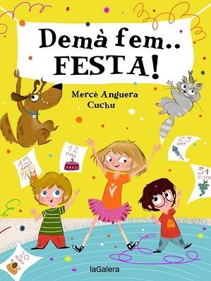 DEMÀ FEM...FESTA! | 9788424668389 | ANGUERA,MERCÈ | Libreria Geli - Librería Online de Girona - Comprar libros en catalán y castellano