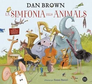 LA SIMFONIA DELS ANIMALS | 9788418134913 | BROWN,DAN | Libreria Geli - Librería Online de Girona - Comprar libros en catalán y castellano