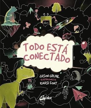 TODO ESTÁ CONECTADO | 9788484458326 | GRUHL,JASON | Libreria Geli - Librería Online de Girona - Comprar libros en catalán y castellano