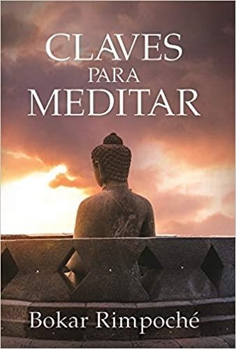 CLAVES PARA MEDITAR | 9788412088434 | RIMPOCHE,BOKAR | Libreria Geli - Librería Online de Girona - Comprar libros en catalán y castellano