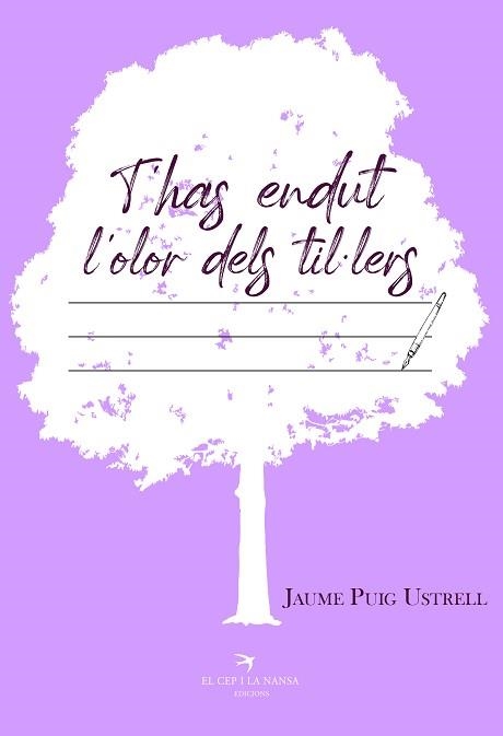 T'HAS ENDUT L'OLOR DELS TIL·LERS | 9788417756826 | PUIG USTRELL,JAUME | Llibreria Geli - Llibreria Online de Girona - Comprar llibres en català i castellà