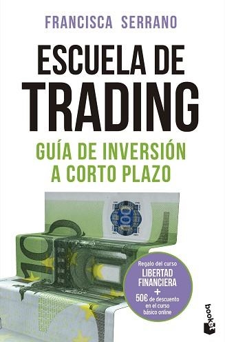 ESCUELA DE TRADING.GUÍA DE INVERSIÓN A CORTO PLAZO | 9788467060461 | SERRANO RUIZ,FRANCISCA | Libreria Geli - Librería Online de Girona - Comprar libros en catalán y castellano