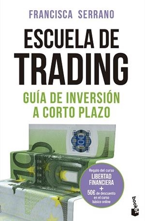ESCUELA DE TRADING.GUÍA DE INVERSIÓN A CORTO PLAZO | 9788467060461 | SERRANO RUIZ,FRANCISCA | Libreria Geli - Librería Online de Girona - Comprar libros en catalán y castellano