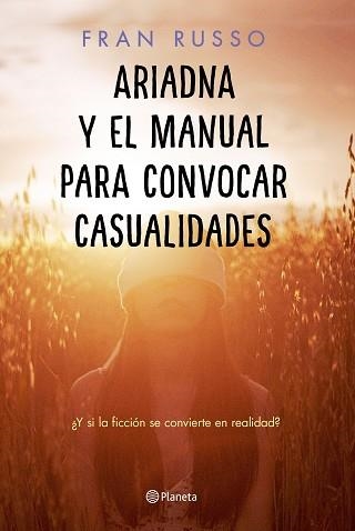 ARIADNA Y EL MANUAL PARA CONVOCAR CASUALIDADES | 9788408232407 | RUSSO,FRAN | Libreria Geli - Librería Online de Girona - Comprar libros en catalán y castellano