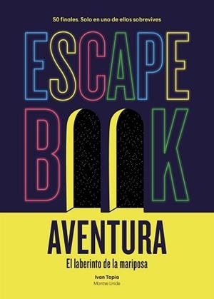 ESCAPE BOOK AVENTURA.EL LABERINTO DE LA MARIPOSA | 9788417858902 | TAPIA,IVAN/LINDE,MONTSE | Llibreria Geli - Llibreria Online de Girona - Comprar llibres en català i castellà