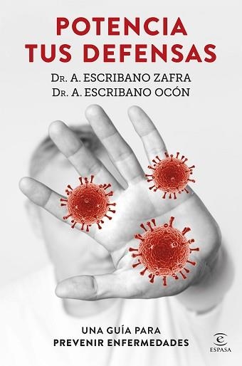 POTENCIA TUS DEFENSAS.UNA GUÍA PARA PREVENIR ENFERMEDADES | 9788467060201 | ESCRIBANO ZAFRA,A.DR/ESCRIBANO OCON,A,DR. | Llibreria Geli - Llibreria Online de Girona - Comprar llibres en català i castellà
