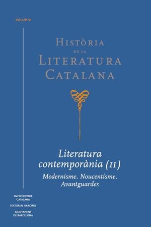 HISTÒRIA DE LA LITERATURA CATALANA-6.LITERATURA CONTEMPORÀNIA (II). MODERNISME.NOUCENTISME. AVANTG | 9788441233539 | MARRUGAT,JORDI/BROCH I HUESA,ÀLEX/DIVERSOS | Libreria Geli - Librería Online de Girona - Comprar libros en catalán y castellano