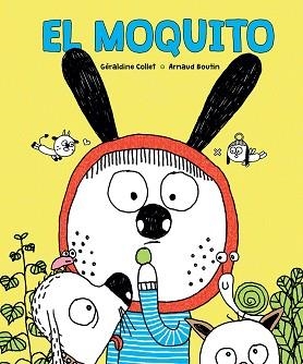 EL MOQUITO | 9788491453918 | COLLET,GERALDINE | Llibreria Geli - Llibreria Online de Girona - Comprar llibres en català i castellà