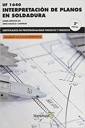 INTERPRETACION DE PLANOS EN SOLDADURA(UF 1640) | 9788426728814 | BERTOLIN GIL,DANIEL/BALSELLS I CAMPRUBI,ORIOL | Llibreria Geli - Llibreria Online de Girona - Comprar llibres en català i castellà