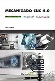 MECANIZADO CNC 4.0 | 9788426729774 | CASADO,FELIPE | Llibreria Geli - Llibreria Online de Girona - Comprar llibres en català i castellà