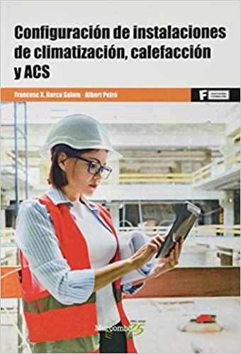 CONFIGURACION DE INSTALACIONES DE CLIMATIZACION,CALEFACCION Y ACS | 9788426728470 | BARCA SALOM,FRANCESC X. | Llibreria Geli - Llibreria Online de Girona - Comprar llibres en català i castellà