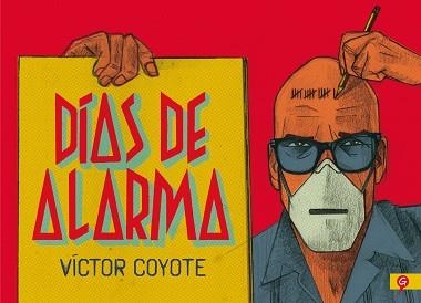 DÍAS DE ALARMA | 9788416131778 | COYOTE,VÍCTOR | Libreria Geli - Librería Online de Girona - Comprar libros en catalán y castellano