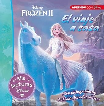FROZEN II.EL VIAJE A CASA(MIS LECTURAS DISNEY) | 9788417630669 | DISNEY | Libreria Geli - Librería Online de Girona - Comprar libros en catalán y castellano