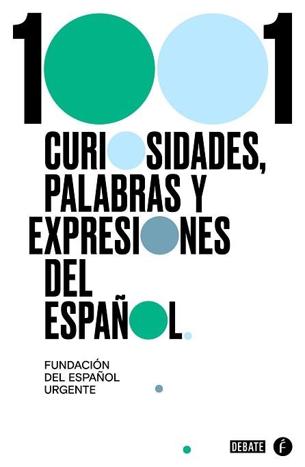 1001 CURIOSIDADES,PALABRAS Y EXPRESIONES DEL ESPAÑOL | 9788418006517 | FUNDÉU | Libreria Geli - Librería Online de Girona - Comprar libros en catalán y castellano