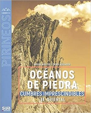 OCÉANOS DE PIEDRA.CUMBRES IMPRESCINDIBLES-2.ORIENTAL | 9788482167558 | AREITIO,ARGINE/BOIXADER,SERGI | Libreria Geli - Librería Online de Girona - Comprar libros en catalán y castellano