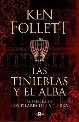 LAS TINIEBLAS Y EL ALBA(LA PRECUELA DE LOS PILARES DE LA TIERRA) | 9788401022876 | FOLLETT,KEN | Libreria Geli - Librería Online de Girona - Comprar libros en catalán y castellano