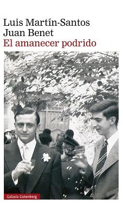 EL AMANECER PODRIDO | 9788418218682 | MARTÍN-SANTOS,LUIS/BENET,JUAN | Libreria Geli - Librería Online de Girona - Comprar libros en catalán y castellano
