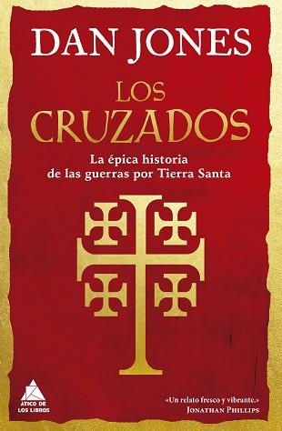 LOS CRUZADOS.LA ÉPICA HISTORIA DE LAS GUERRAS POR TIERRA SANTA | 9788417743673 | JONES,DAN | Libreria Geli - Librería Online de Girona - Comprar libros en catalán y castellano