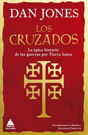 LOS CRUZADOS.LA ÉPICA HISTORIA DE LAS GUERRAS POR TIERRA SANTA | 9788417743673 | JONES,DAN | Llibreria Geli - Llibreria Online de Girona - Comprar llibres en català i castellà