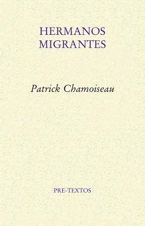 HERMANOS MIGRANTES | 9788418178160 | CHAMOISEAU,PATRICK | Llibreria Geli - Llibreria Online de Girona - Comprar llibres en català i castellà