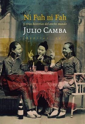 NI FUH NI FAH Y OTRAS HISTORIAS DEL ANCHO MUNDO | 9788417386450 | CAMBA,JULIO | Libreria Geli - Librería Online de Girona - Comprar libros en catalán y castellano