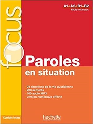 FOCUS.PAROLES EN SITUATION(NIVEAU A1/A2/B1 AVEC CORRIGÉS) | 9782014016000 | Libreria Geli - Librería Online de Girona - Comprar libros en catalán y castellano