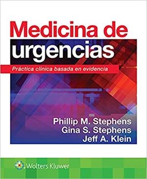 MEDICINA DE URGENCIAS.PRÁCTICA CLÍNICA BASADA EN EVIDENCIA | 9788417949860 | STEPHENS,PHILIP M./STEPHENS,GINA S./KLEIN,JEFF A. | Llibreria Geli - Llibreria Online de Girona - Comprar llibres en català i castellà