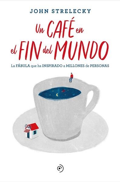UN CAFÉ EN EL FIN DEL MUNDO | 9788418128141 | STRELECKY,JOHN | Libreria Geli - Librería Online de Girona - Comprar libros en catalán y castellano