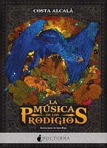 LA MÚSICA DE LOS PRODIGIOS | 9788417834609 | COSTA ALCALÁ | Libreria Geli - Librería Online de Girona - Comprar libros en catalán y castellano