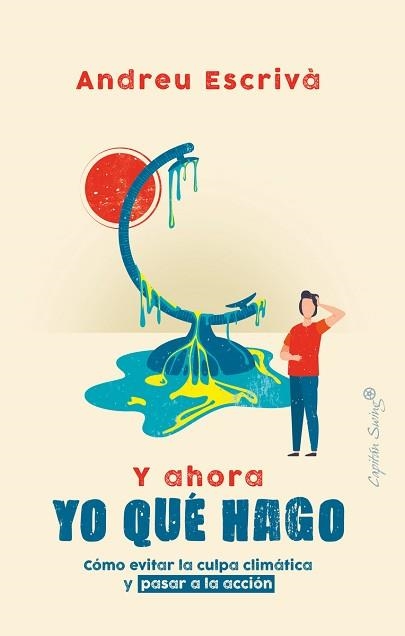 Y AHORA YO QUÉ HAGO.CÓMO EVITAR LA CULPA CLIMÁTICA Y PASAR A LA ACCIÓN | 9788412135435 | ESCRIVÀ,ANDREU | Libreria Geli - Librería Online de Girona - Comprar libros en catalán y castellano