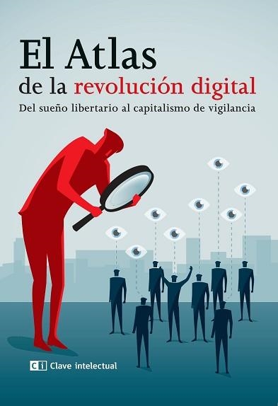 EL ATLAS DE LA REVOLUCIÓN DIGITAL.DEL SUEÑO LIBERTARIO AL CAPITALISMO DE VIGILANCIA | 9788412225211 | Libreria Geli - Librería Online de Girona - Comprar libros en catalán y castellano