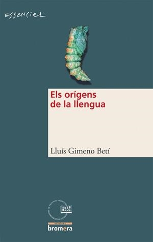 ELS ORIGENS DE LA LLENGUA | 9788476606841 | GIMENO BETI,LLUIS | Libreria Geli - Librería Online de Girona - Comprar libros en catalán y castellano