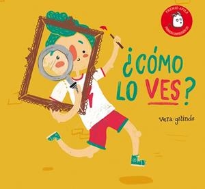CÓMO LO VES? | 9788417028381 | GALINDO,VERA | Libreria Geli - Librería Online de Girona - Comprar libros en catalán y castellano